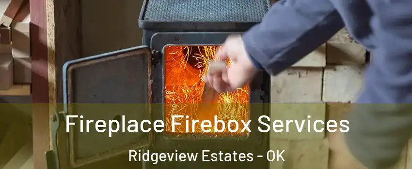 Fireplace Firebox Services Ridgeview Estates - OK