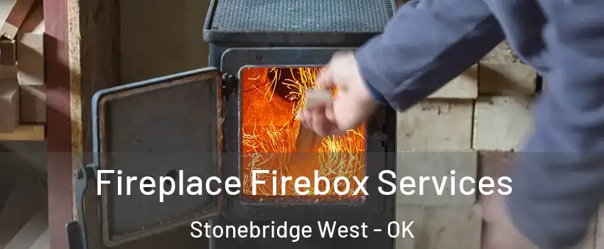 Fireplace Firebox Services Stonebridge West - OK