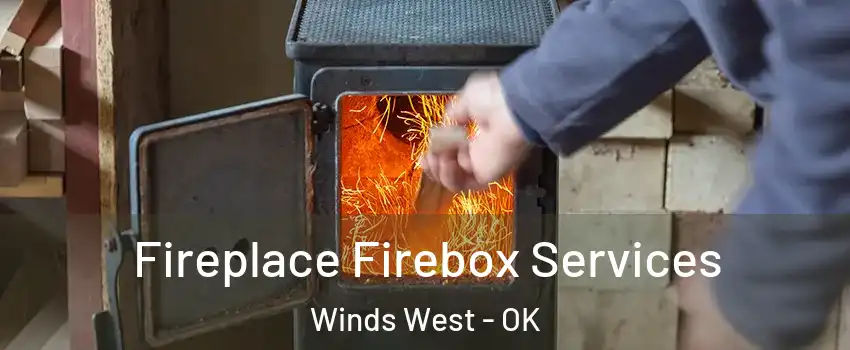 Fireplace Firebox Services Winds West - OK