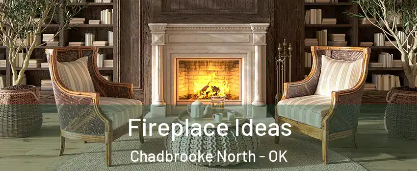 Fireplace Ideas Chadbrooke North - OK