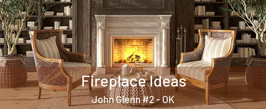 Fireplace Ideas John Glenn #2 - OK