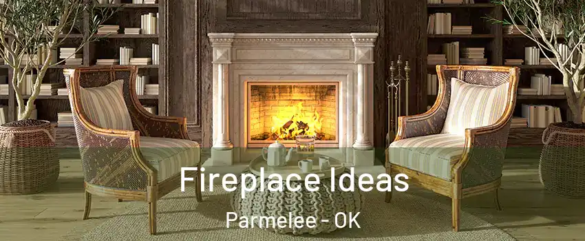 Fireplace Ideas Parmelee - OK