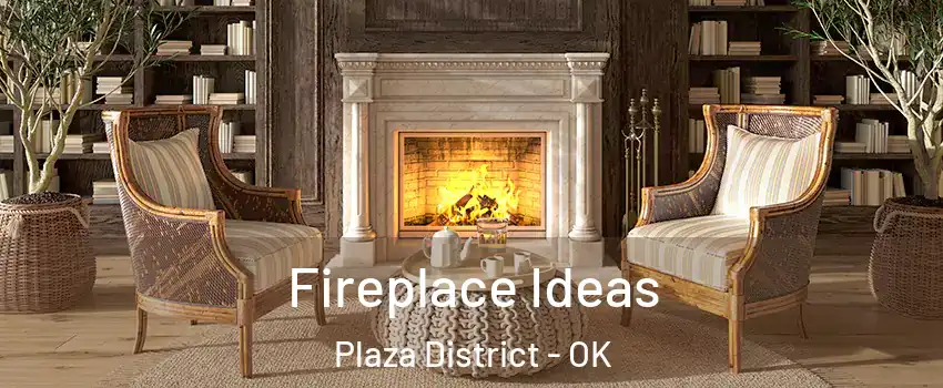 Fireplace Ideas Plaza District - OK