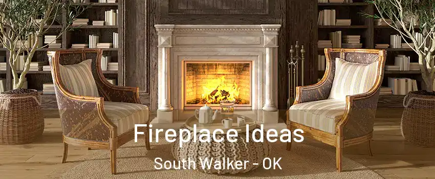 Fireplace Ideas South Walker - OK