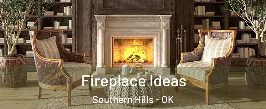 Fireplace Ideas Southern Hills - OK