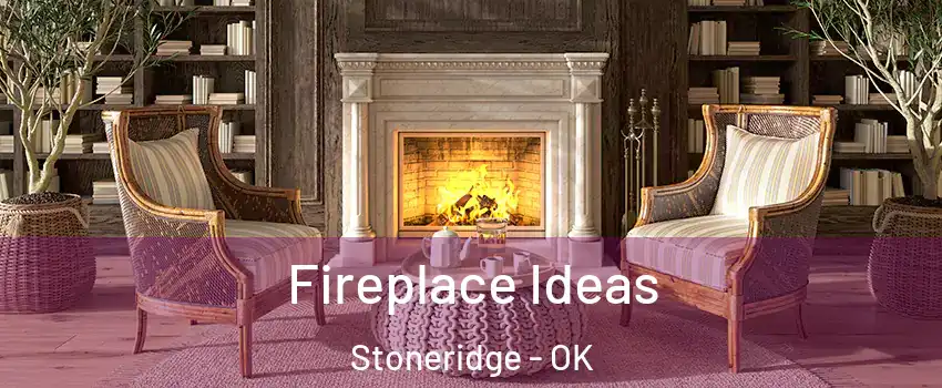 Fireplace Ideas Stoneridge - OK