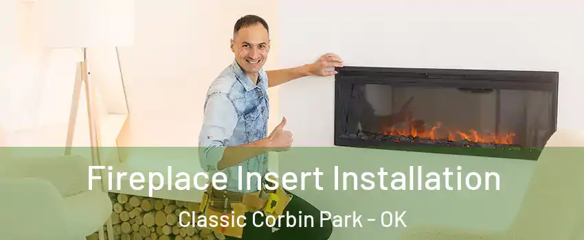 Fireplace Insert Installation Classic Corbin Park - OK