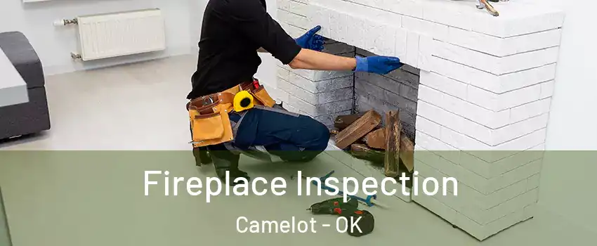 Fireplace Inspection Camelot - OK