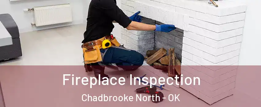 Fireplace Inspection Chadbrooke North - OK