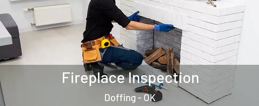 Fireplace Inspection Doffing - OK