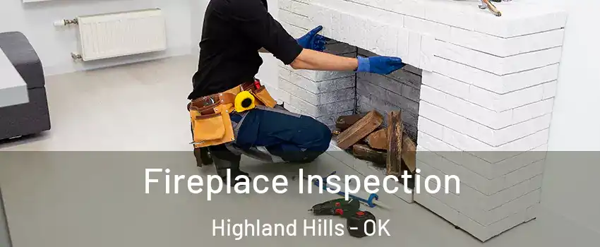 Fireplace Inspection Highland Hills - OK