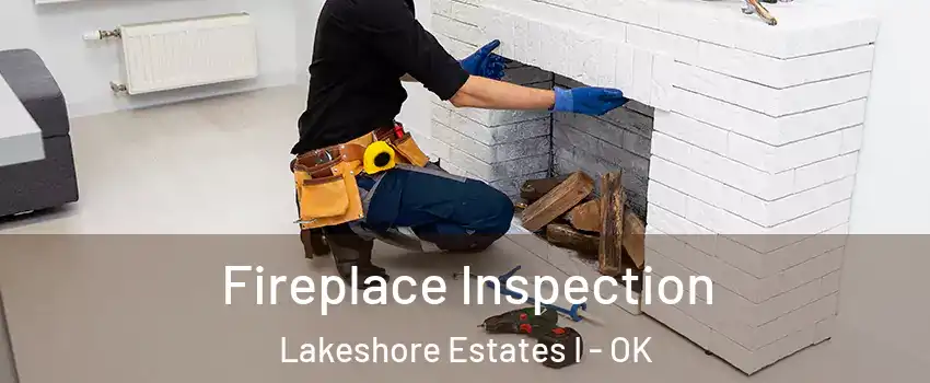 Fireplace Inspection Lakeshore Estates I - OK