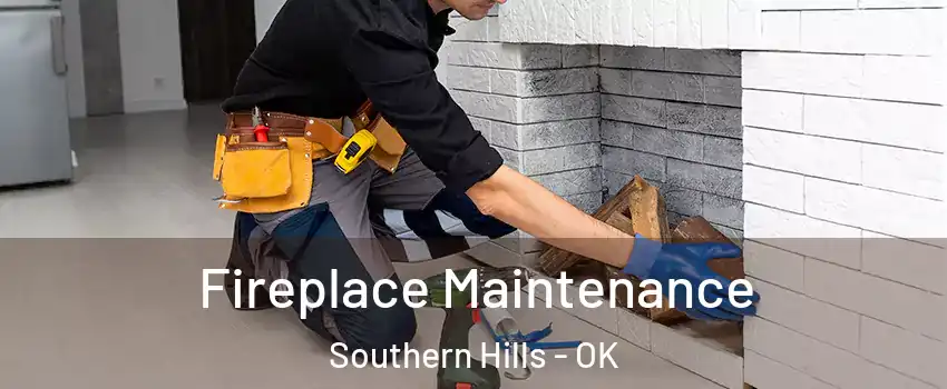 Fireplace Maintenance Southern Hills - OK