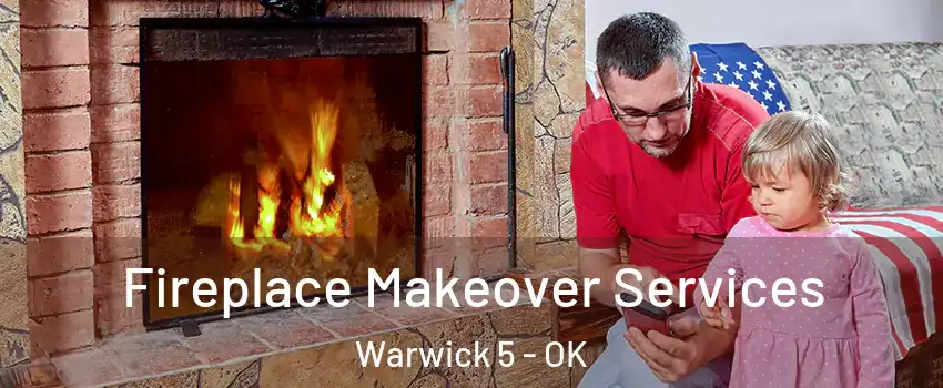 Fireplace Makeover Services Warwick 5 - OK