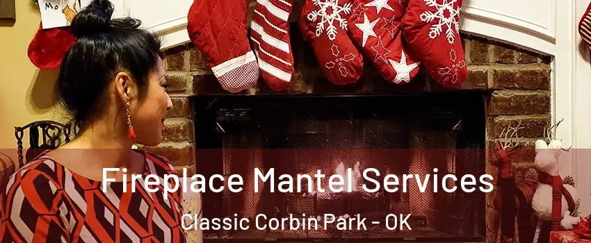 Fireplace Mantel Services Classic Corbin Park - OK