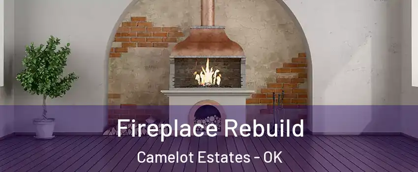 Fireplace Rebuild Camelot Estates - OK