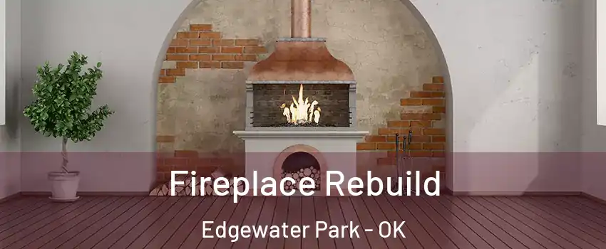 Fireplace Rebuild Edgewater Park - OK