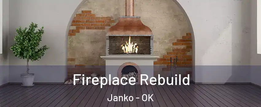 Fireplace Rebuild Janko - OK