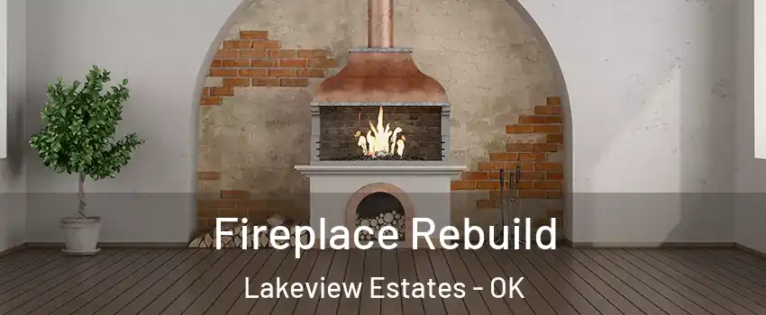 Fireplace Rebuild Lakeview Estates - OK
