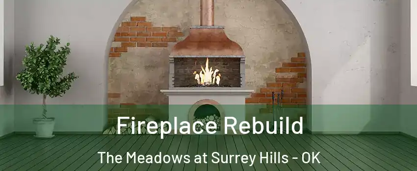 Fireplace Rebuild The Meadows at Surrey Hills - OK