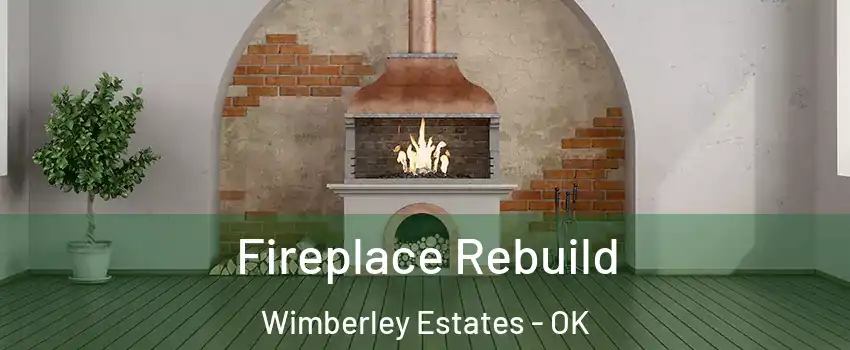 Fireplace Rebuild Wimberley Estates - OK