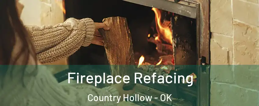 Fireplace Refacing Country Hollow - OK