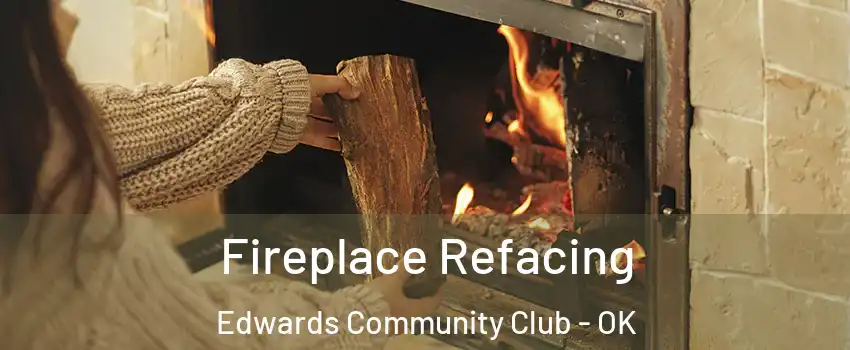 Fireplace Refacing Edwards Community Club - OK