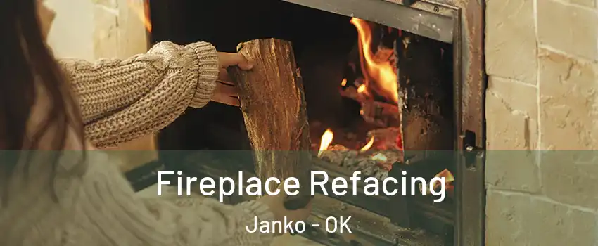 Fireplace Refacing Janko - OK