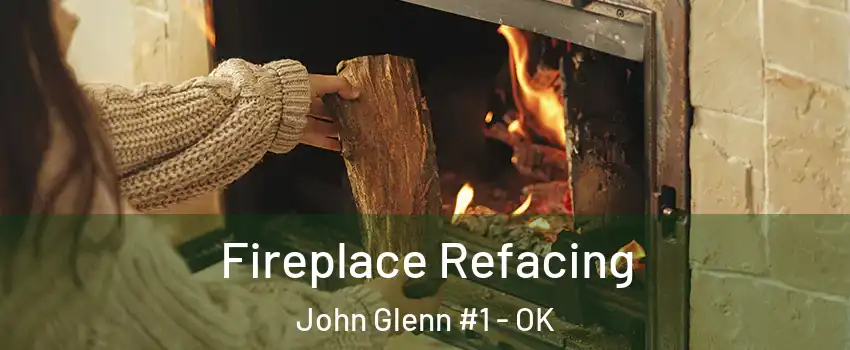 Fireplace Refacing John Glenn #1 - OK