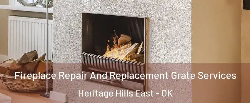 Fireplace Repair And Replacement Grate Services Heritage Hills East - OK