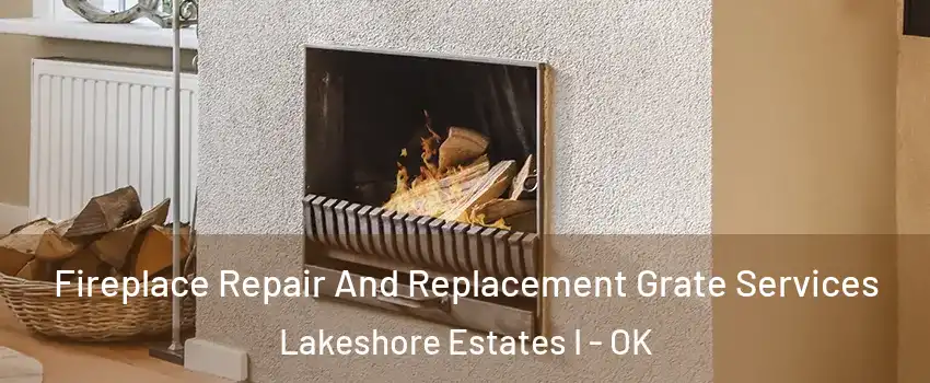 Fireplace Repair And Replacement Grate Services Lakeshore Estates I - OK