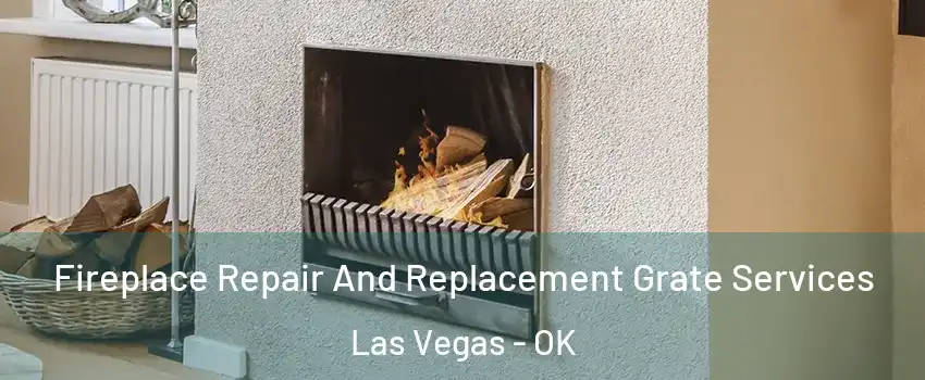 Fireplace Repair And Replacement Grate Services Las Vegas - OK