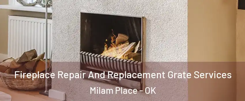 Fireplace Repair And Replacement Grate Services Milam Place - OK