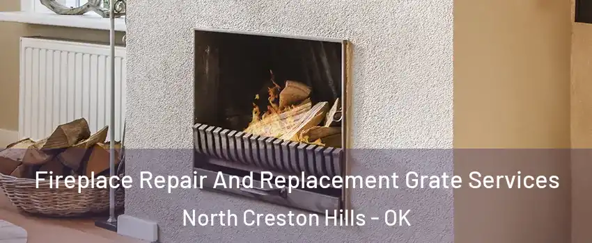 Fireplace Repair And Replacement Grate Services North Creston Hills - OK