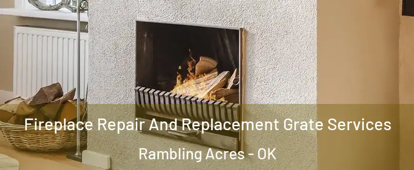 Fireplace Repair And Replacement Grate Services Rambling Acres - OK