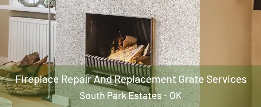 Fireplace Repair And Replacement Grate Services South Park Estates - OK
