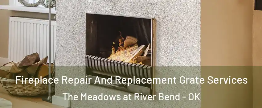Fireplace Repair And Replacement Grate Services The Meadows at River Bend - OK