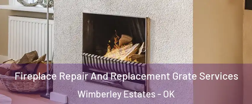 Fireplace Repair And Replacement Grate Services Wimberley Estates - OK