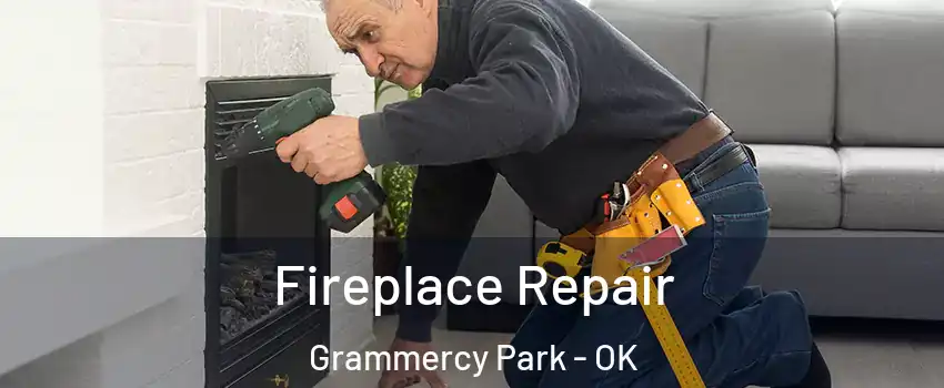 Fireplace Repair Grammercy Park - OK