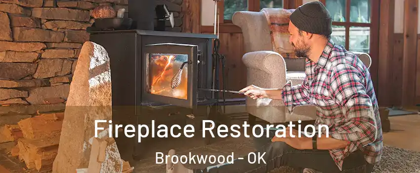 Fireplace Restoration Brookwood - OK