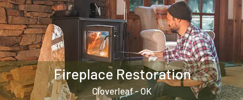 Fireplace Restoration Cloverleaf - OK