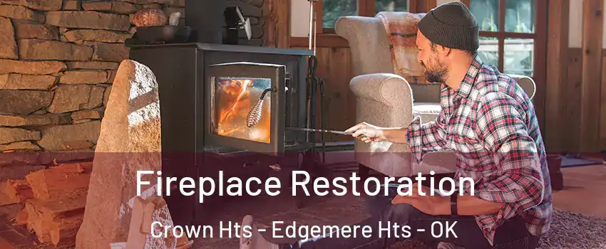 Fireplace Restoration Crown Hts - Edgemere Hts - OK