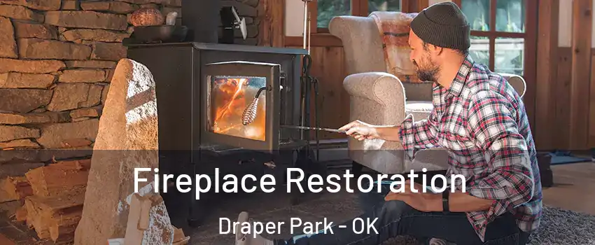 Fireplace Restoration Draper Park - OK