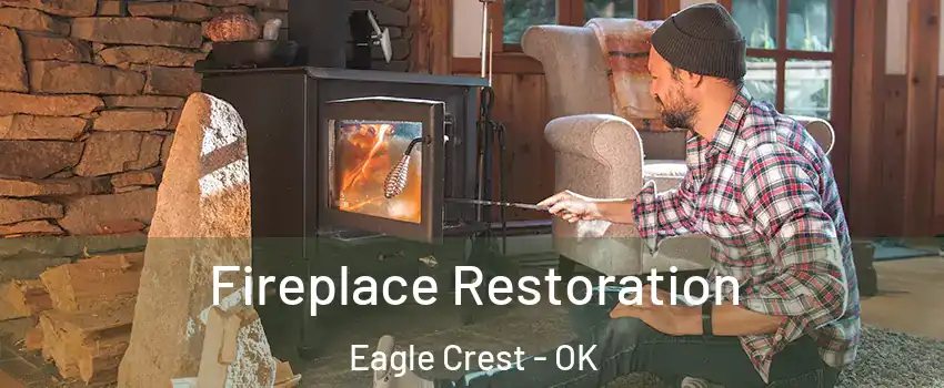 Fireplace Restoration Eagle Crest - OK