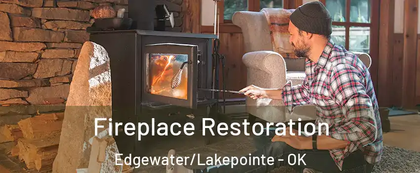 Fireplace Restoration Edgewater/Lakepointe - OK