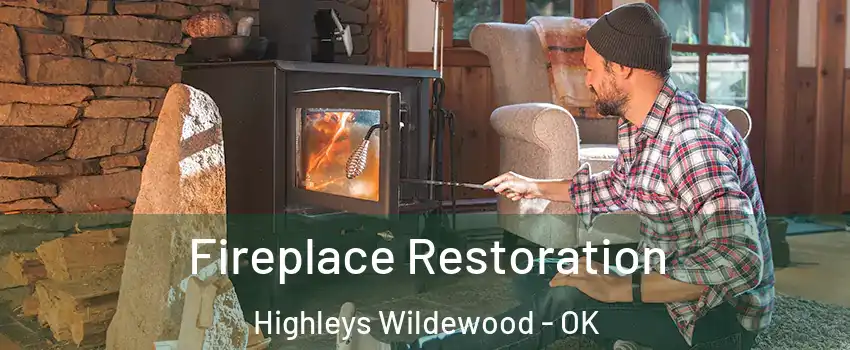 Fireplace Restoration Highleys Wildewood - OK