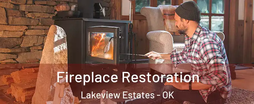 Fireplace Restoration Lakeview Estates - OK