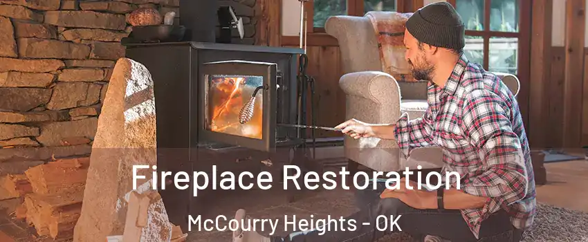 Fireplace Restoration McCourry Heights - OK