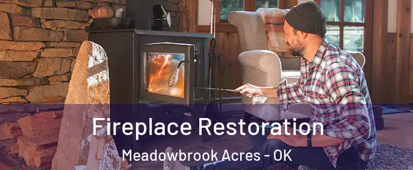 Fireplace Restoration Meadowbrook Acres - OK