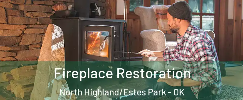 Fireplace Restoration North Highland/Estes Park - OK